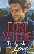 To Alaska, with Love: An Anthology
