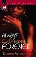 Always Means Forever (Kimani Romance)