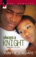 Kimani Romance #103: Always a Knight