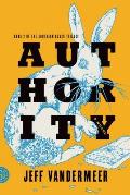 Authority (Southern Reach Trilogy #2)