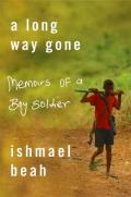 Long Way Gone Memoirs Of A Boy Soldier