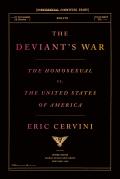 The Deviant's War: The Homosexual vs. the United States of America