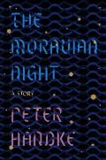 The Moravian Night: A Story