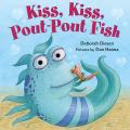 Kiss Kiss Pout Pout Fish