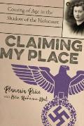 Claiming My Place Coming of Age in the Shadow of the Holocaust