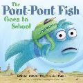 Pout Pout Fish Goes to School