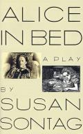 Alice In Bed A Play In Eight Scenes