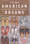 Asian American Dreams The Emergence of an American People