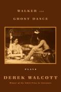 Walker and Ghost Dance: Plays
