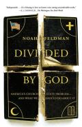 Divided by God Americas Church State Problem & What We Should Do about It