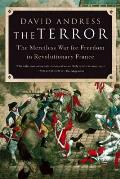 Terror The Merciless War for Freedom in Revolutionary France