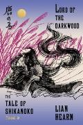 Lord of the Darkwood Book 3 in the Tale of Shikanoko