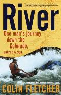 River One Mans Journey Down the Colorado Source to Sea