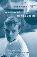 Too Brief a Treat The Letters of Truman Capote