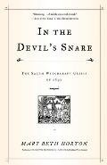 In the Devils Snare The Salem Witchcraft Crisis of 1692