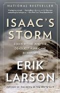 Isaacs Storm A Man a Time & the Deadliest Hurricane in History