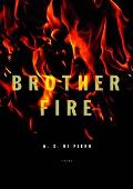 Brother Fire: Poems