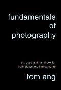 Fundamentals of Photography The Essential Handbook for Both Digital & Film Cameras