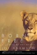 Born Free A Lioness Of Two Worlds