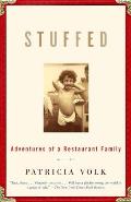 Stuffed: Adventures of a Restaurant Family: A Memoir