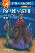 Escape North The Story Of Harriet Tubman