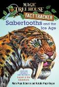 Magic Tree House 07 Research Guide Sabertooths & the Ice Age a Nonfiction Companion to Magic Tree House 7 Sunset of the Sabertooth