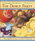 Toys 02 Toy Dance Party Being the Further Adventures of a Bossyboots Stingray a Courageous Buffalo & a Hopeful Round Someone Called Plasti