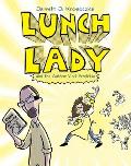 Lunch Lady 03 & the Author Visit Vendetta