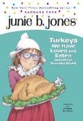 Junie B First Grader 28 Turkeys We Have Loved & Eaten & Other Thankful Stuff