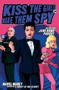 Kiss the Girls & Make Them Spy An Original Jane Bond Parody