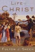 Life Of Christ Complete & Unabridged