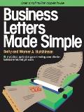 Business Letters Made Simple: A Practical, Up-to-Date Guide to Writing Clear, Effective Business Letters that Get Results