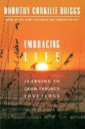 Embracing Life: Growing Through Love and Loss