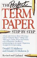 The Perfect Term Paper: Revised and Updated