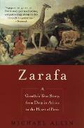 Zarafa A Giraffes True Story from Deep in Africa to the Heart of Paris