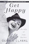 Get Happy The Life Of Judy Garland