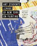 Art Students League of New York on Painting Lessons & Meditations on Mediums Styles & Methods