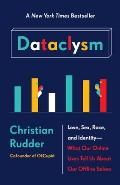 Dataclysm: Love, Sex, Race, and Identity – What Our Online Lives Tell Us about Our Offline Selves