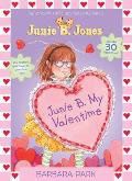 Junie B. My Valentime: A Companion to Junie B. Jones and the Mushy Gushy Valentime [With 30 Valentines]