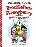 Freckleface Strawberry & the Really Big Voice