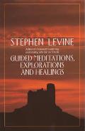 Guided Meditations Explorations & Healings
