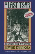 Last Tsar The Life & Death of Nicholas II