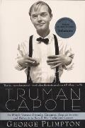 Truman Capote: In Which Various Friends, Enemies, Acquaintences and Detractors Recall His Turbulent Career