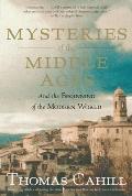 Mysteries of the Middle Ages & the Beginning of the Modern World