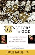 Warriors of God Richard the Lionheart & Saladin in the Third Crusade