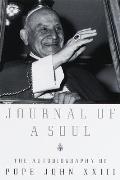 Journal of a Soul The Autobiography of Pope John XXIII