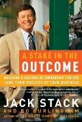 Stake in the Outcome Building a Culture of Ownership for the Long Term Success of Your Business