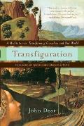 Transfiguration A Meditation on Transforming Ourselves & Our World