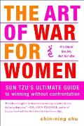 Art of War for Women Sun Tzus Ultimate Guide to Winning Without Confrontation