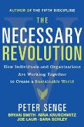 Necessary Revolution Working Together to Create a Sustainable World